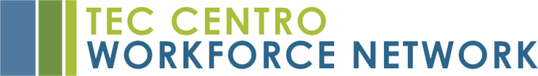 Tec Centro Workforce Network Tec Centro Workforce Network